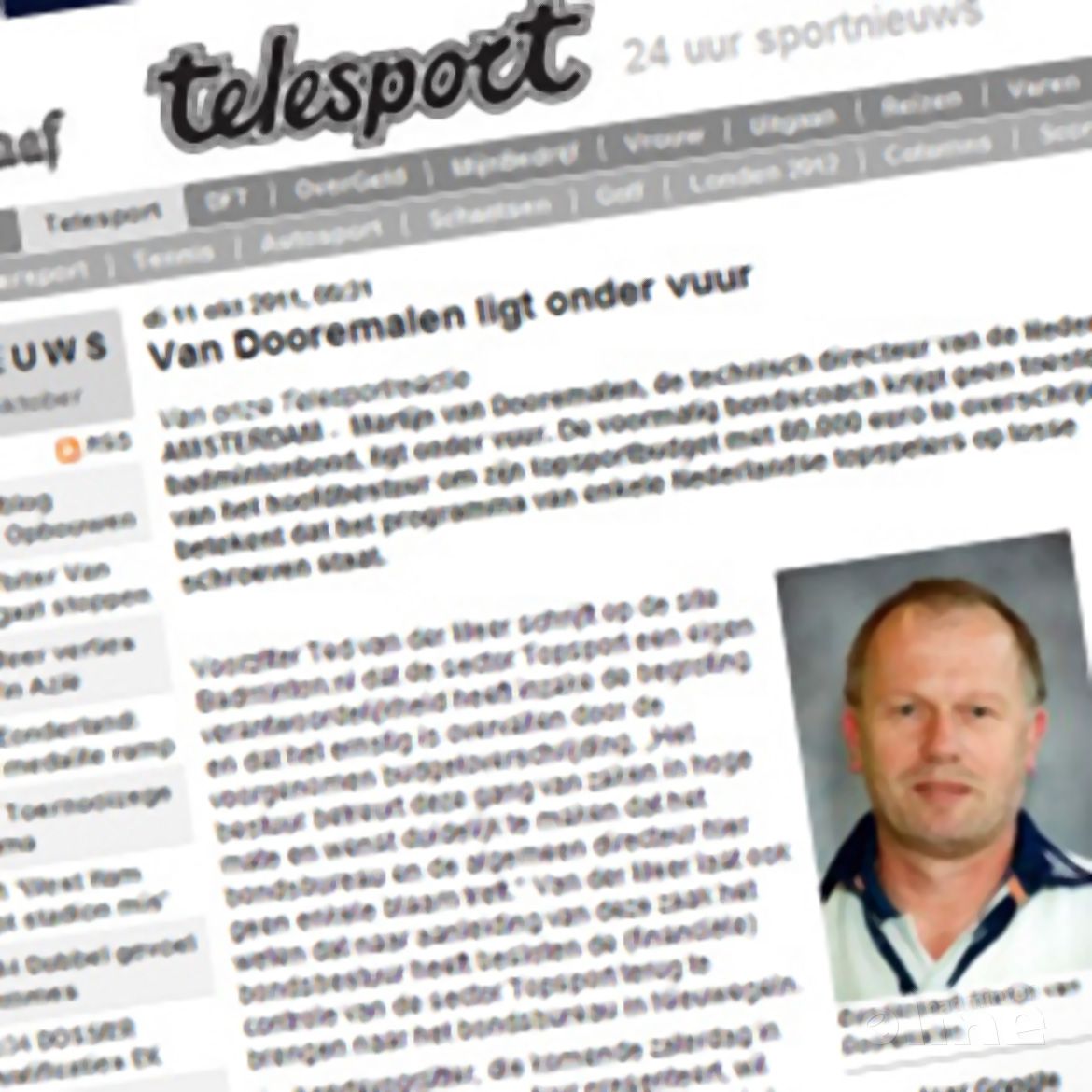 Van Dooremalen ligt onder vuur Van Dooremalen ligt onder vuur