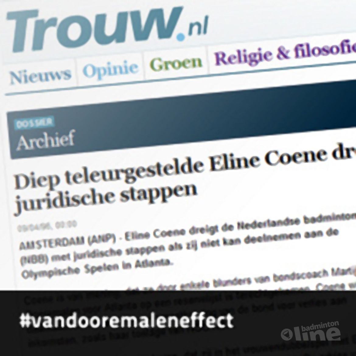 Het Van Dooremaleneffect: 'Diep teleurgestelde Eline Coene dreigt badmintonbond met juridische stappen' Het Van Dooremaleneffect: 'Diep teleurgestelde Eline Coene dreigt badmintonbond met juridische stappen'