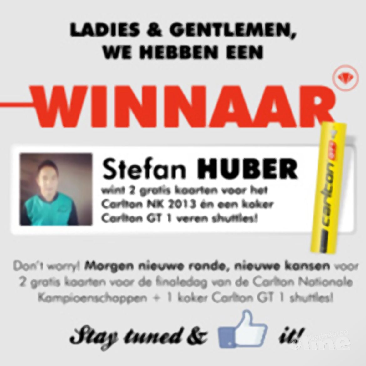 Eerste dagwinnaar Carlton NK 2013-actie bekend: Stefan Huber! Eerste dagwinnaar Carlton NK 2013-actie bekend: Stefan Huber!