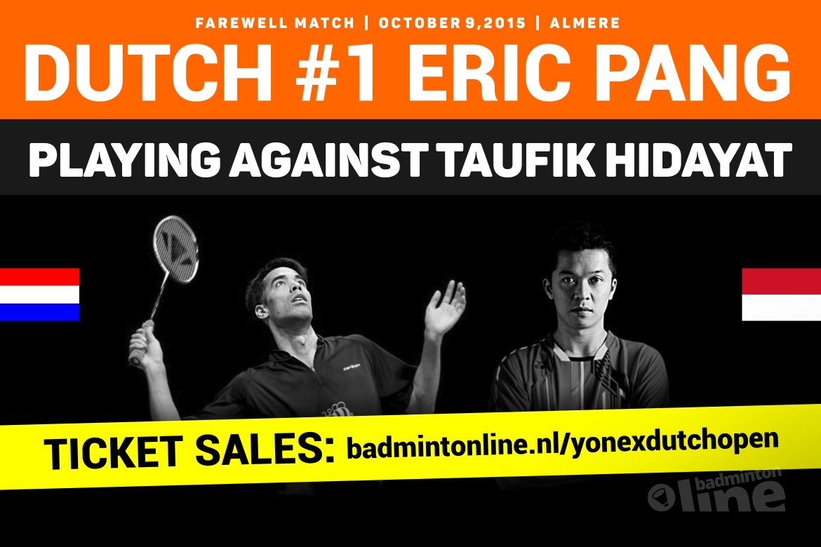 Afscheidswedstrijd Eric Pang tegen badmintonlegende Taufik Hidayat tijdens Yonex Dutch Open 2015 Afscheidswedstrijd Eric Pang tegen badmintonlegende Taufik Hidayat tijdens Yonex Dutch Open 2015