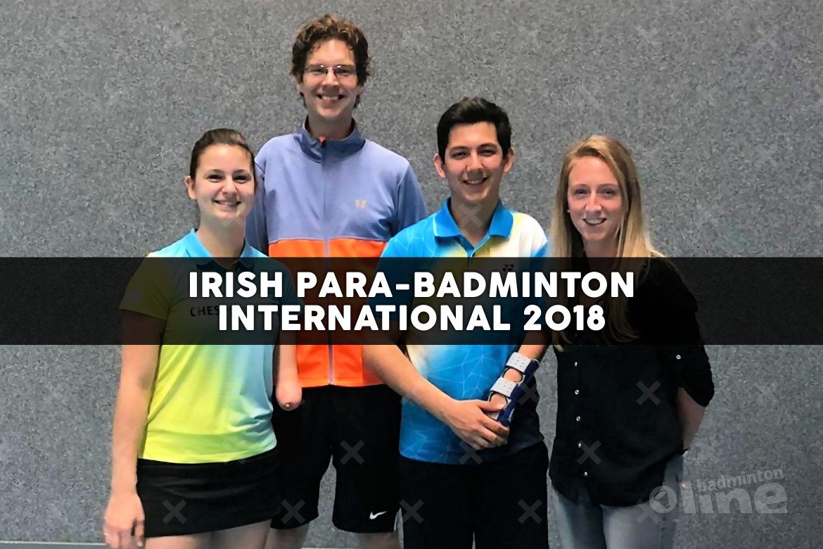 Nederlandse ploeg aangepast badminton in Dublin voor Irish Para-Badminton International 2018 Nederlandse ploeg aangepast badminton in Dublin voor Irish Para-Badminton International 2018