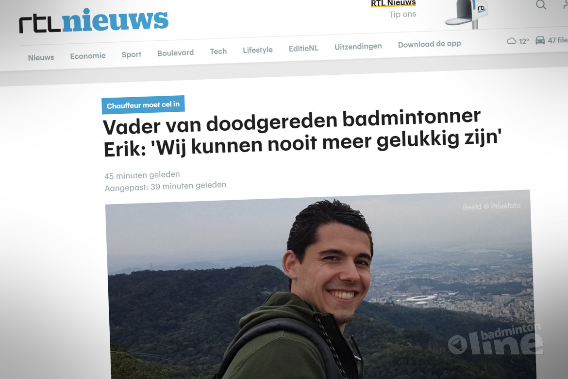 Vader van doodgereden badmintonner Erik Meijs: Wij kunnen nooit meer gelukkig zijn Vader van doodgereden badmintonner Erik Meijs: Wij kunnen nooit meer gelukkig zijn